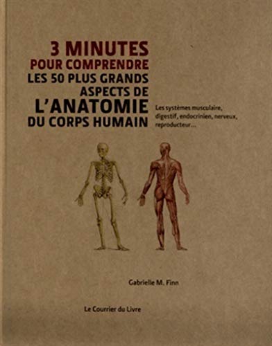 Stock image for 3 minutes pour comprendre les 50 plus grands aspects de lanatomie du corps humain for sale by Reuseabook