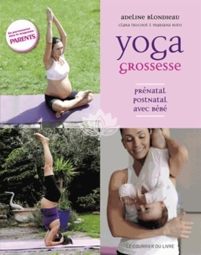 Beispielbild fr Yoga grossesse : Prnatal, postnatal avec bb zum Verkauf von Ammareal