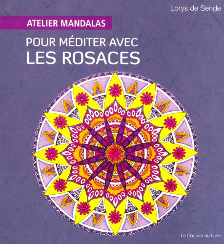 Imagen de archivo de Atelier mandalas pour mditer avec les rosaces a la venta por Ammareal