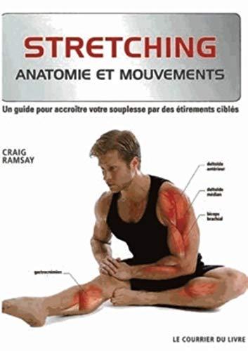 Beispielbild fr Stretching : Un guide pour accrotre votre souplesse par des tirements cibls zum Verkauf von medimops