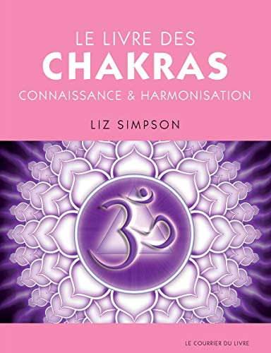 Beispielbild fr Le livre des chakras : Connaissance & harmonisation zum Verkauf von medimops