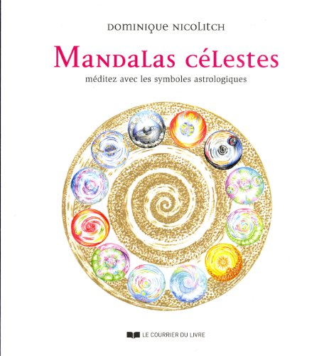 9782702910047: Mandalas clestes: Mditez avec les symboles astrologiques