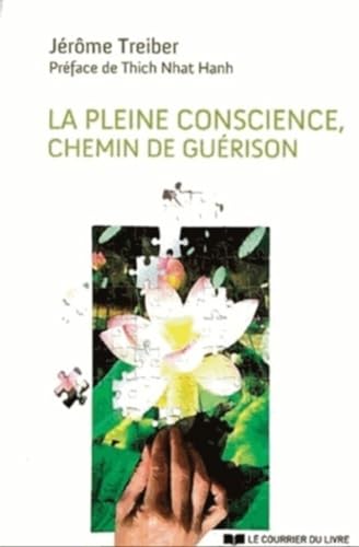 Stock image for La pleine conscience, chemin de gurison for sale by Ammareal