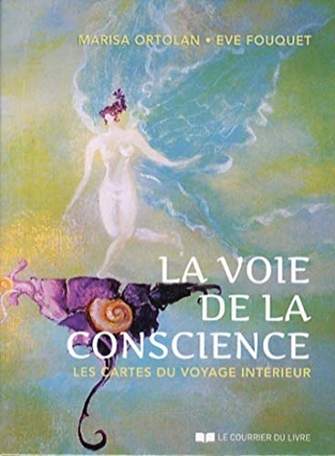 9782702910658: La voie de la conscience: Les cartes du voyage intrieur. Avec 56 cartes