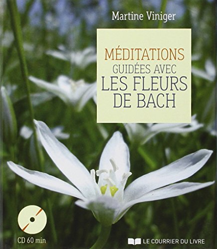 9782702910702: Mditations guides avec les fleurs de Bach: Contient un livre, 7 cartes