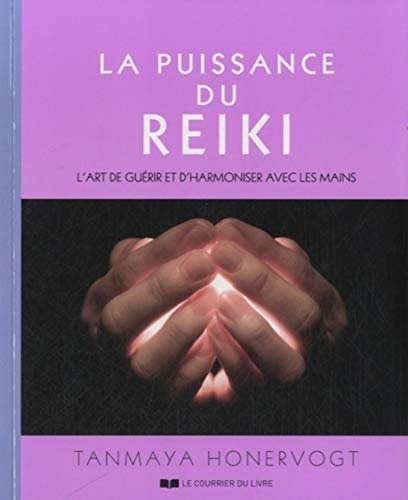 Beispielbild fr La puissance du reiki : L'art de gurir et d'harmoniser avec les mains zum Verkauf von medimops