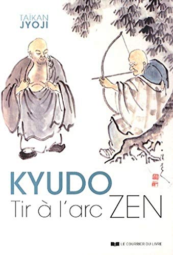 9782702910801: Kyudo, tir  l'arc zen