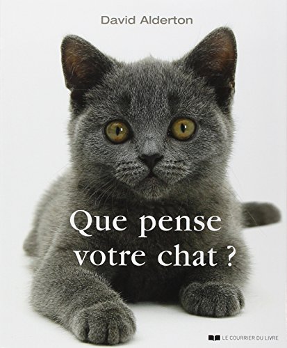 Beispielbild fr Que pense votre chat ?: A la d couverte du langage secret des chats zum Verkauf von WorldofBooks