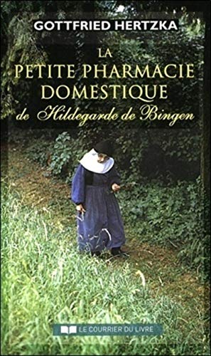 Beispielbild fr La petite pharmacie domestique de Hildegarde de Bingen zum Verkauf von Gallix