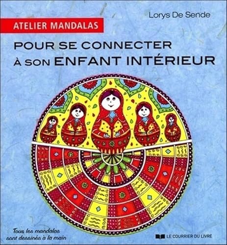 Beispielbild fr ATELIER MANDALAS POUR SE CONNECTER A SON ENFANT INTERIEUR zum Verkauf von Librairie La Canopee. Inc.