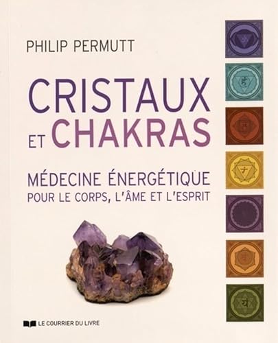 9782702911426: Cristaux et chakras: Mdecine nergtique pour le corps, l'me et l'esprit