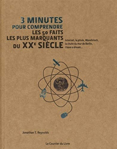 9782702911587: 3 minutes pour comprendre les 50 faits les plus marquants du XXe sicle