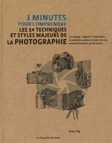 Imagen de archivo de 3 minutes pour comprendre les 50 techniques et styles majeurs de la photographie a la venta por AwesomeBooks