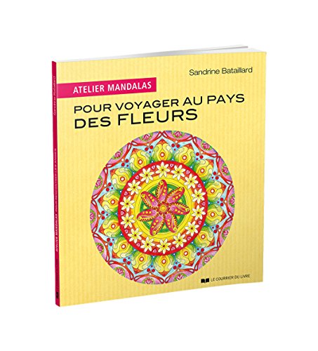 Stock image for Atelier Mandalas - Pour voyager au pays des fleurs for sale by WorldofBooks