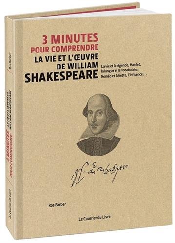 9782702911808: 3 minutes pour comprendre la vie et l'oeuvre de William Shakespeare