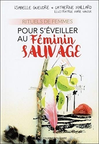 Stock image for Rituels de femmes pour s' veiller au F minin Sau vage for sale by Half Price Books Inc.