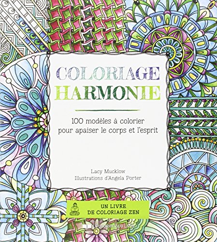 Imagen de archivo de Coloriage harmonie : 100 modles  colorier pour apaiser le corps et l'esprit a la venta por medimops