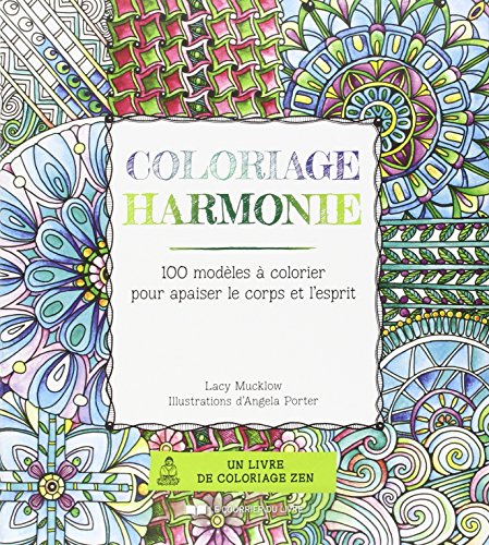 9782702912072: Coloriage harmonie: 100 modles  colorier pour apaiser le corps et l'esprit