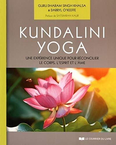 Beispielbild fr Kundalini Yoga : Une exprience unique pour rconcilier le corps, l'esprit et l'me zum Verkauf von medimops