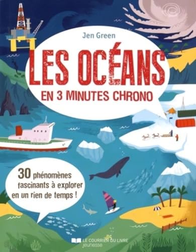 Stock image for Les ocans en 3 minutes chrono - 30 phnomnes fascinants  explorer en un rien de temps ! for sale by EPICERIE CULTURELLE