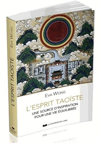 9782702912607: L'esprit taoste: Une source de sagesse pour un mode de vie quilibr