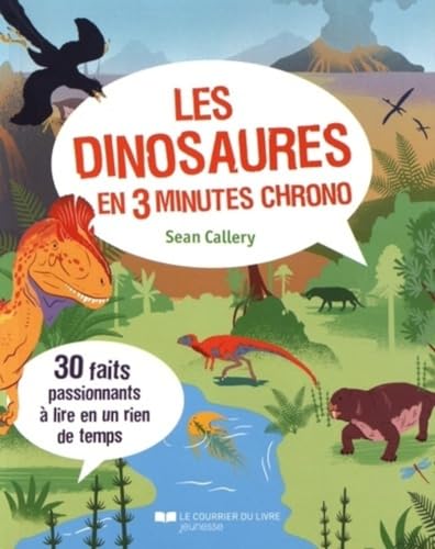 Stock image for Les dinosaures en 3 minutes chrono Callery, Sean; Hubbard, Sam et Tennant, Jonathan for sale by BIBLIO-NET