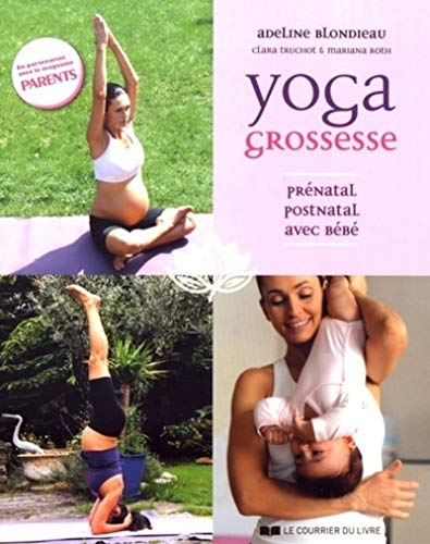 Imagen de archivo de Yoga grossesse: Pr natal, postnatal, avec b b a la venta por WorldofBooks