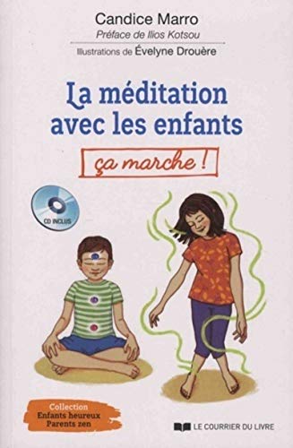 Stock image for La mditation avec les enfants,  a marche ! [Reli] Marro, Candice; Droure, Evelyne et Kotsou, Ilios for sale by BIBLIO-NET