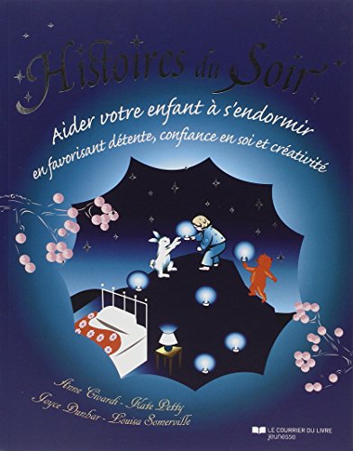 Stock image for HISTOIRES DU SOIR - AIDER VOTRE ENFANT A S'ENDORMIR for sale by Librairie La Canopee. Inc.