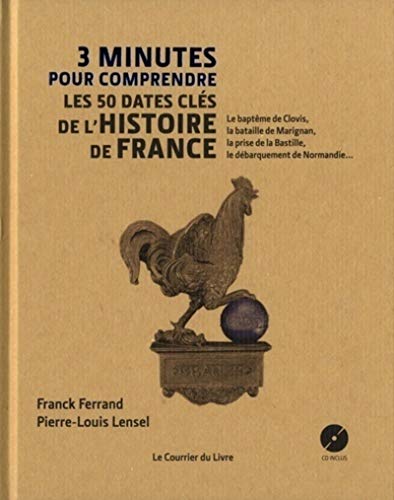 Stock image for 3 Minutes Pour Comprendre Les 50 Dates Cls De L'histoire De France for sale by RECYCLIVRE