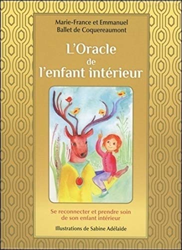 Beispielbild fr L'Oracle de l'enfant intrieur : Se reconnecter et prendre soin de son enfant intrieur. Avec 60 cartes couleur et une pochette satine zum Verkauf von medimops