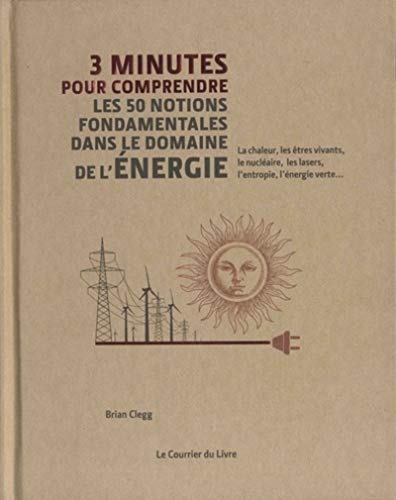Stock image for 3 Minutes Pour Comprendre Les 50 Notions Fondamentales Dans Le Domaine De L'nergie for sale by RECYCLIVRE
