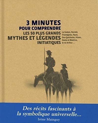 Beispielbild fr 3 minutes pour comprendre 50 mythes et lgendes initiatiques zum Verkauf von medimops