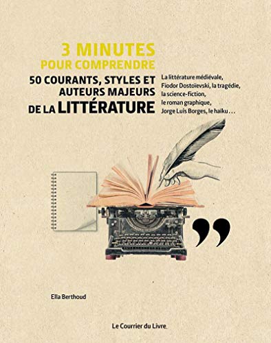 Stock image for 3 Minutes pour comprendre 50 courants, styles et auteurs majeurs de la littrature [Broch] Berthoud, Ella for sale by BIBLIO-NET