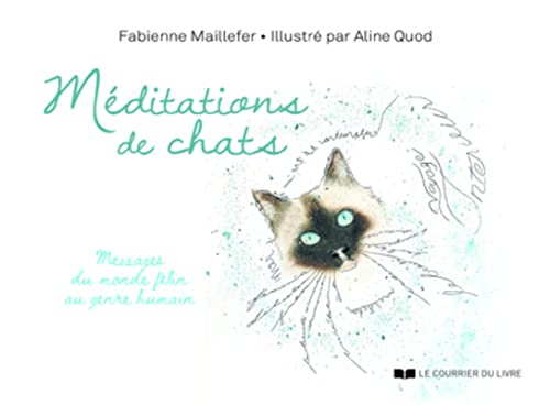 Beispielbild fr Mditations de chats - Messages du monde flin au genre humain zum Verkauf von Gallix
