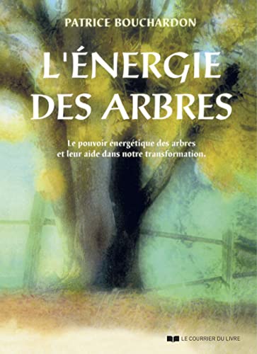 Stock image for L'nergie des arbres - Le pouvoir nergtique des arbres et leur aide dans notre transformation for sale by Librairie Th  la page