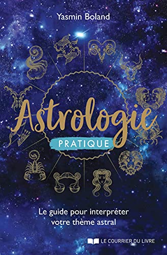 Stock image for Astrologie pratique - Le guide pour interprter votre thme astral for sale by medimops