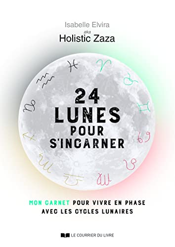 Stock image for 24 lunes pour s'incarner - Mon carnet pour vivre en phase avec les cycles lunaires for sale by medimops