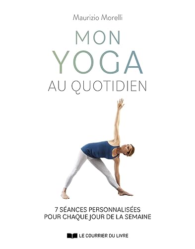 Beispielbild fr Mon yoga au quotidien - 7 sances personnalises pour chaque jour de la semaine zum Verkauf von medimops