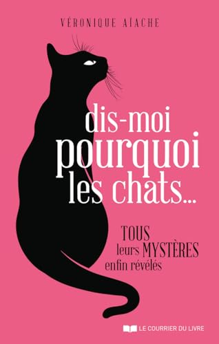 Stock image for Dis-moi pourquoi les chats. for sale by medimops