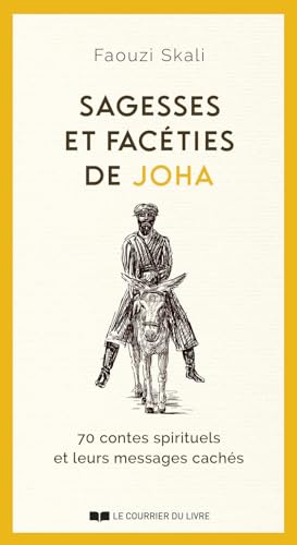 Stock image for Sagesses et facties de JOHA - 70 contes spirituels et leurs messages cachs for sale by Gallix