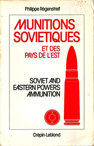 9782703000167: Munitions soviétiques et des pays de l'Est =: Soviet and Eastern powers ammunition (French Edition)