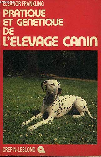 Beispielbild fr Pratique et gntique de l'levage canin zum Verkauf von medimops