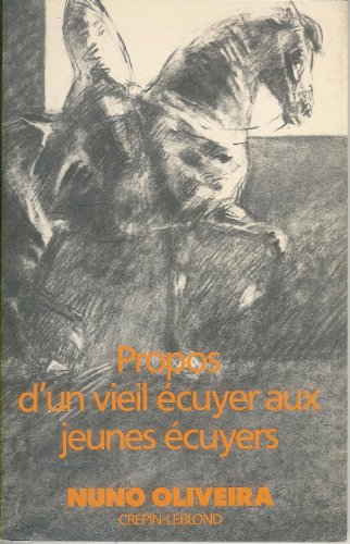Imagen de archivo de Propos d'un vieil ecuyer aux jeunes ecuy a la venta por GF Books, Inc.