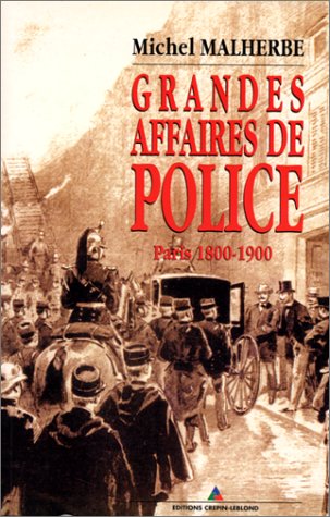 9782703001041: Grandes Affaires de Police - Paris 1800-1900