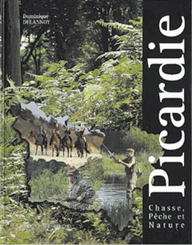 Beispielbild fr Chasse, pche et nature en Picardie zum Verkauf von medimops