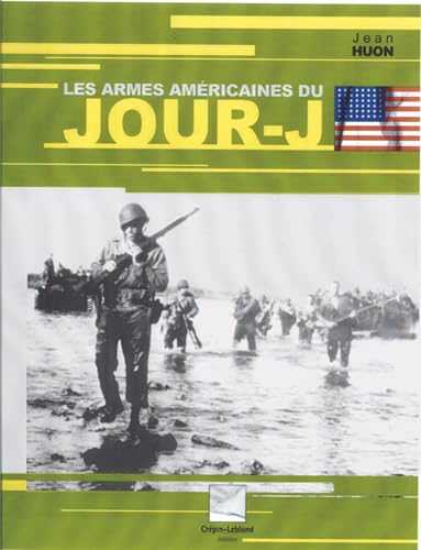 Beispielbild fr Les armes amricaines du Jour-J zum Verkauf von Ammareal