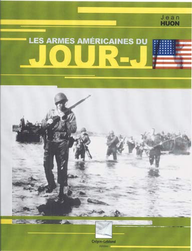 Imagen de archivo de Les armes amricaines du Jour-J a la venta por Ammareal
