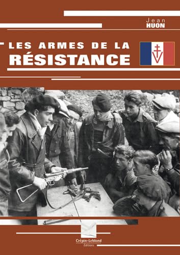 Imagen de archivo de Les armes de la Rsistance a la venta por Ammareal