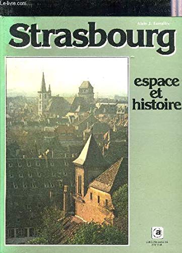 Strasbourg: Espace et histoire (French Edition) (9782703201663) by LemaiÌ‚tre, Alain J